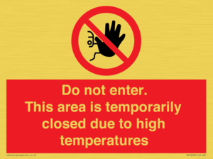 Do not enter. This area is temporarily closed due to high temperatures